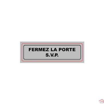 PANNEAU FERMEZ LA PORTE SVP 170X50MM